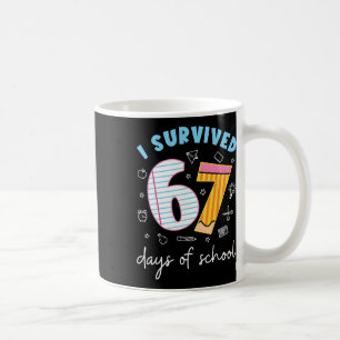 I Survived 67 Days Of School Funny Meme Teacher St Coffee Mug