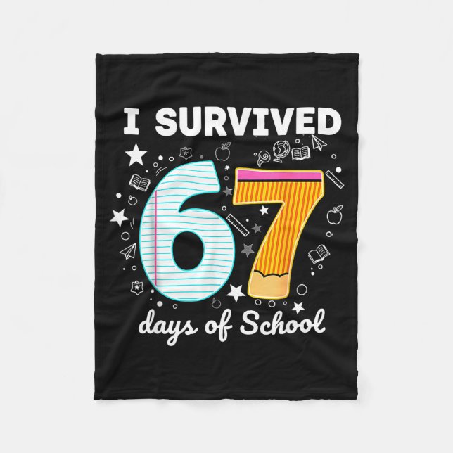 I Survived 67 Days Of School Funny Meme Teacher St Fleece Blanket (Front)