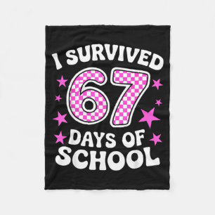 I Survived 67 Days Of School Funny Meme Teacher St Fleece Blanket