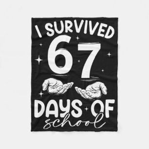 I Survived 67 Days Of School Funny Meme Teacher St Fleece Blanket