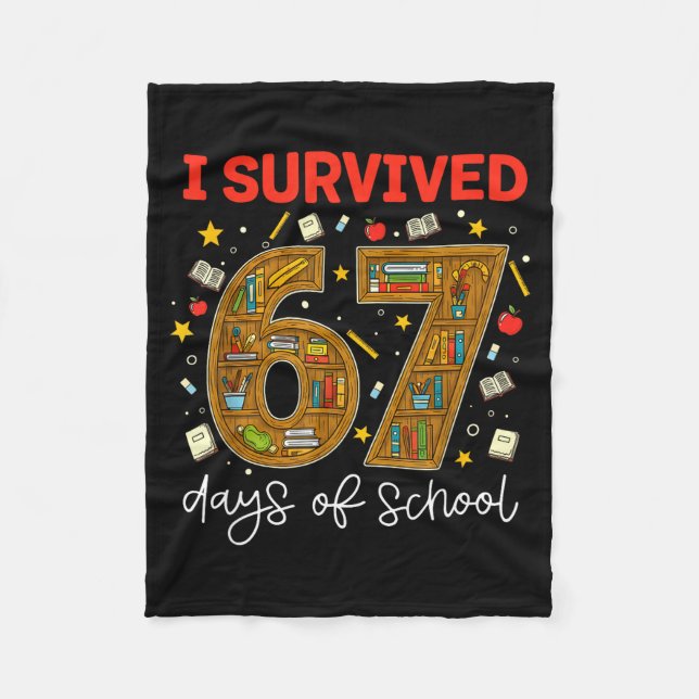 I Survived 67 Days Of School Funny Meme Teacher St Fleece Blanket (Front)
