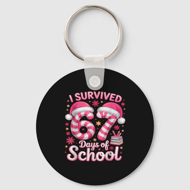 I Survived 67 Days Of School Funny Meme Teacher St Key Ring (Front)