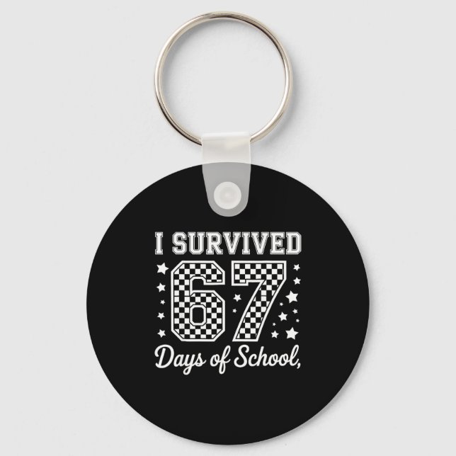 I Survived 67 Days Of School Funny Meme Teacher St Key Ring (Front)