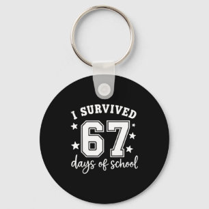 I Survived 67 Days Of School Funny Meme Teacher St Key Ring