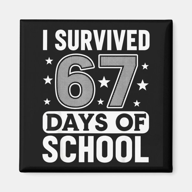 I Survived 67 Days Of School Funny Meme Teacher St Magnet (Front)