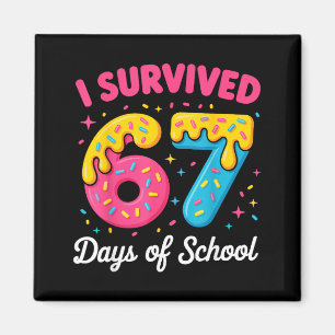 I Survived 67 Days Of School Funny Meme Teacher St Magnet