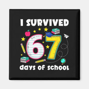 I Survived 67 Days Of School Funny Meme Teacher St Magnet