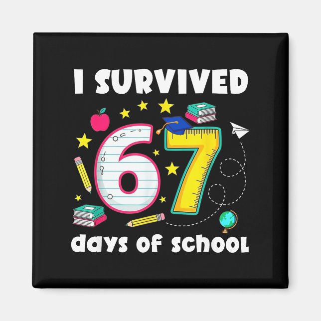 I Survived 67 Days Of School Funny Meme Teacher St Magnet (Front)