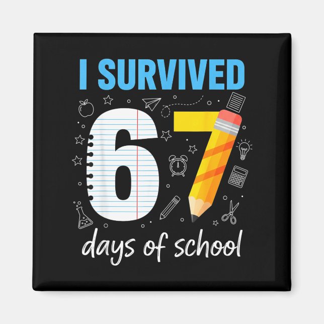 I Survived 67 Days Of School Funny Meme Teacher St Magnet (Front)