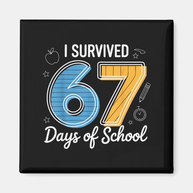 I Survived 67 Days Of School Funny Meme Teacher St Magnet (Front)