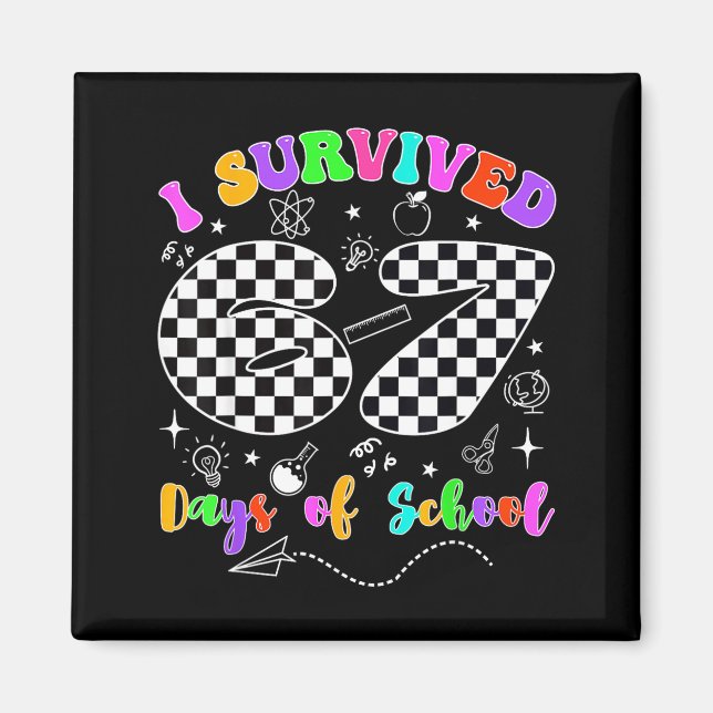 I Survived 67 Days Of School Funny Meme Teacher St Magnet (Front)