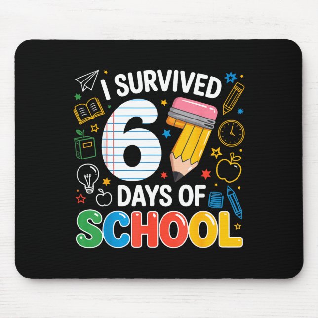 I Survived 67 Days Of School Funny Meme Teacher St Mouse Pad (Front)