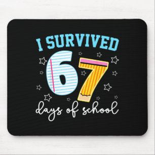 I Survived 67 Days Of School Funny Meme Teacher St Mouse Pad