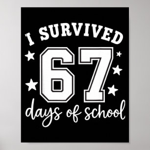 I Survived 67 Days Of School Funny Meme Teacher St Poster