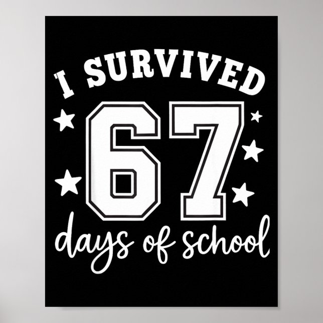 I Survived 67 Days Of School Funny Meme Teacher St Poster (Front)