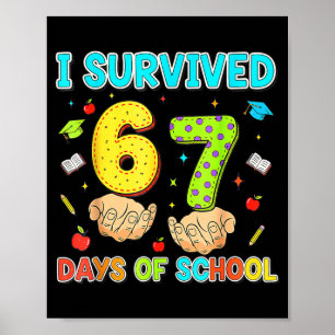 I Survived 67 Days Of School Funny Meme Teacher St Poster