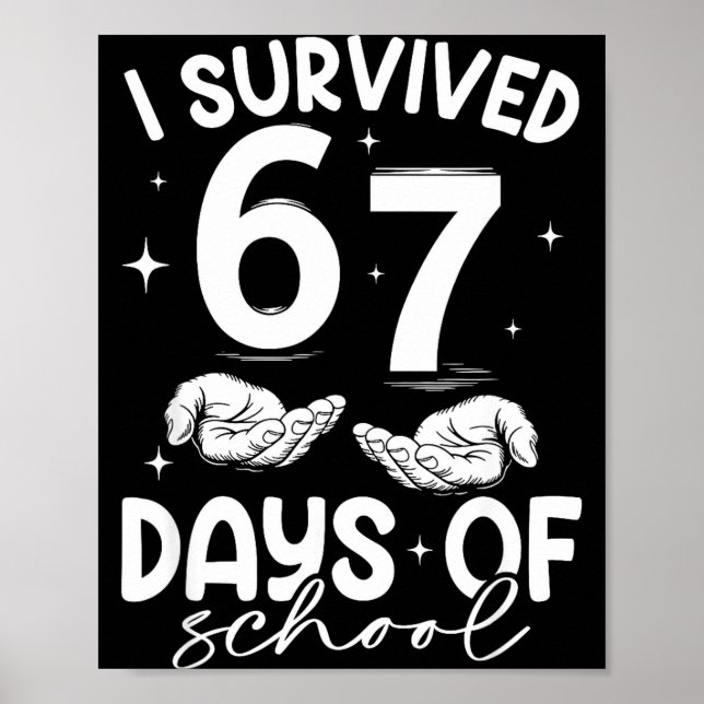 I Survived 67 Days Of School Funny Meme Teacher St Poster (Front)