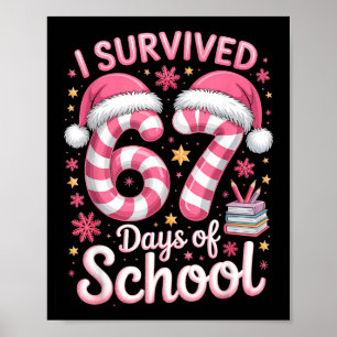 I Survived 67 Days Of School Funny Meme Teacher St Poster