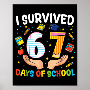 I Survived 67 Days Of School Funny Meme Teacher St Poster