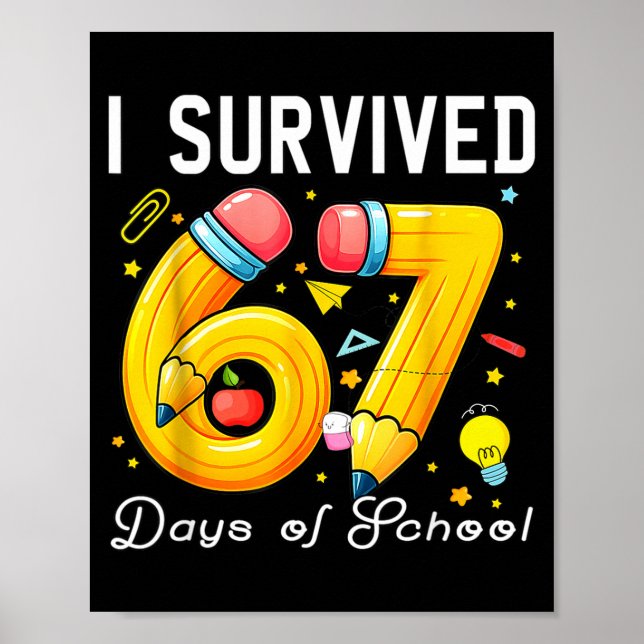 I Survived 67 Days Of School Funny Meme Teacher St Poster (Front)