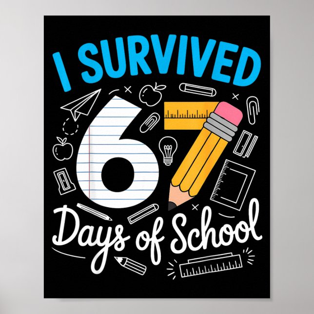 I Survived 67 Days Of School Funny Meme Teacher St Poster (Front)