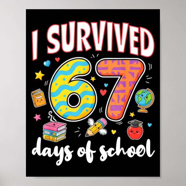 I Survived 67 Days Of School Funny Meme Teacher St Poster (Front)
