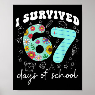 I Survived 67 Days Of School Funny Meme Teacher St Poster