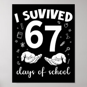 I Survived 67 Days Of School Funny Meme Teacher St Poster