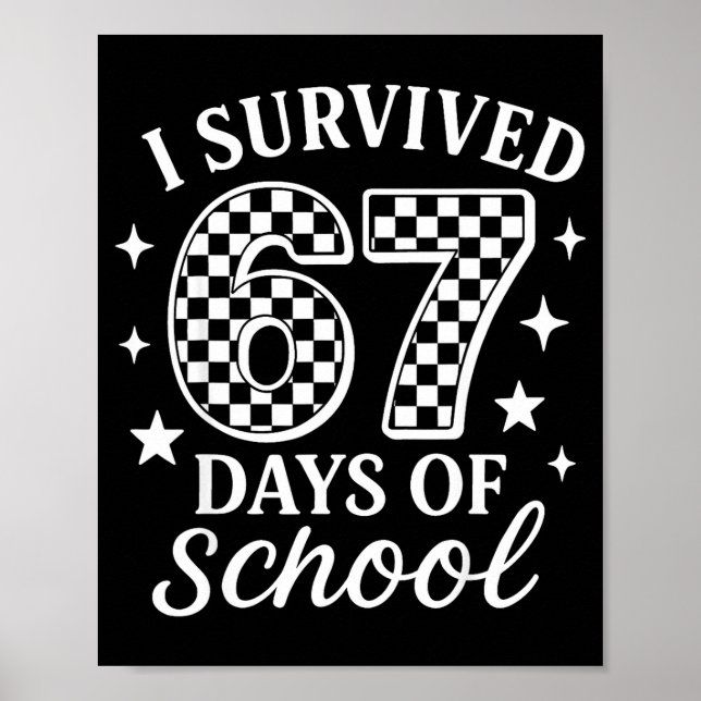 I Survived 67 Days Of School Funny Meme Teacher St Poster (Front)