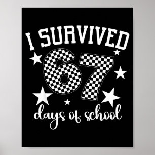 I Survived 67 Days Of School Funny Meme Teacher St Poster
