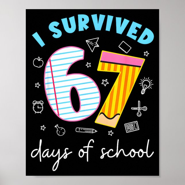 I Survived 67 Days Of School Funny Meme Teacher St Poster (Front)