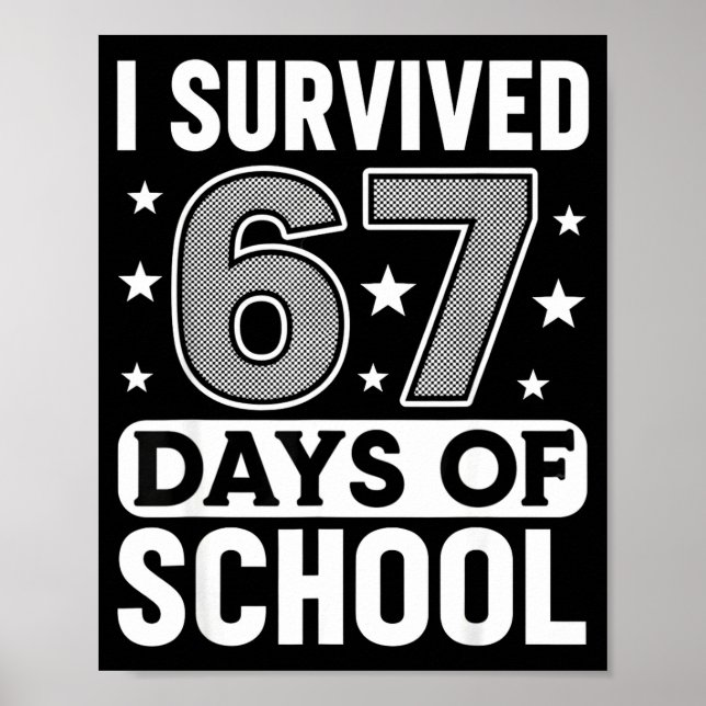 I Survived 67 Days Of School Funny Meme Teacher St Poster (Front)