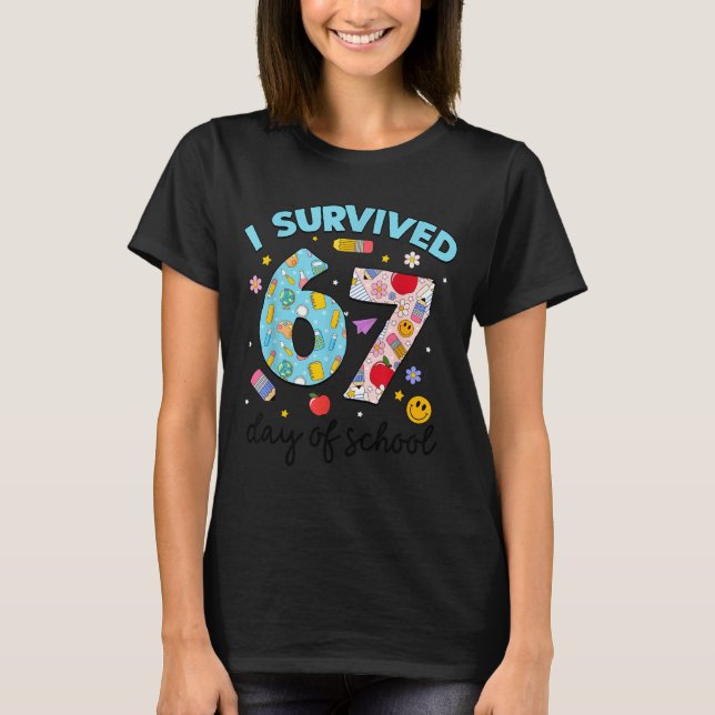 I Survived 67 Days Of School Funny Meme Teacher St T-Shirt (Front)