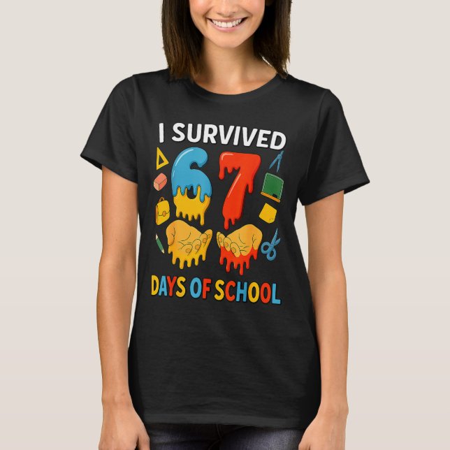 I Survived 67 Days Of School Funny Meme Teacher St T-Shirt (Front)