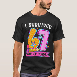 I Survived 67 Days Of School Funny Meme Teacher St T-Shirt