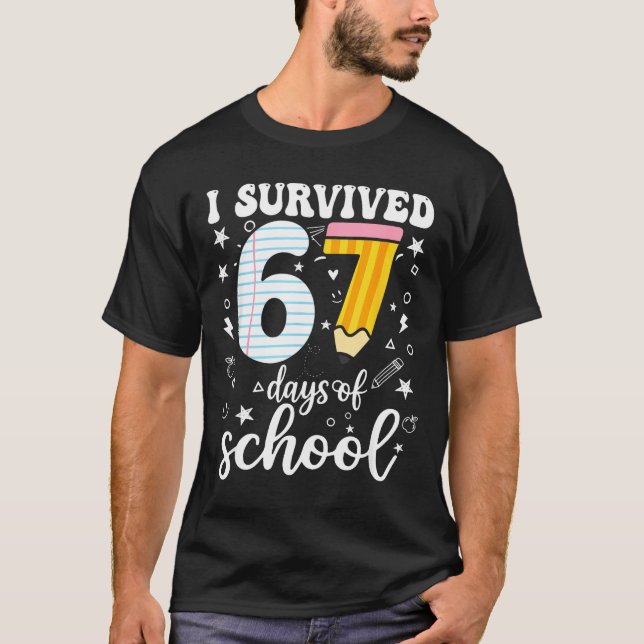 I Survived 67 Days Of School Funny Meme Teacher St T-Shirt (Front)