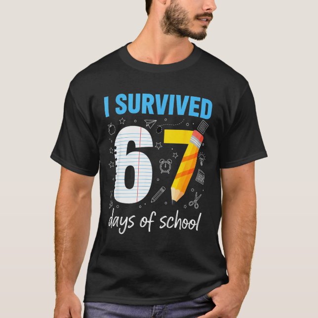 I Survived 67 Days Of School Funny Meme Teacher St T-Shirt (Front)