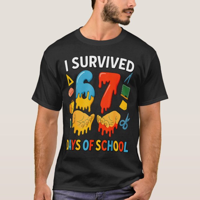 I Survived 67 Days Of School Funny Meme Teacher St T-Shirt (Front)