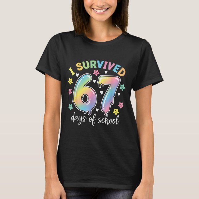 I Survived 67 Days Of School Funny Meme Teacher St T-Shirt (Front)