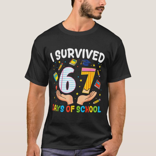 I Survived 67 Days Of School Funny Meme Teacher St T-Shirt (Front)