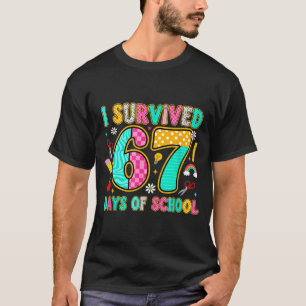 I Survived 67 Days Of School Funny Meme Teacher St T-Shirt
