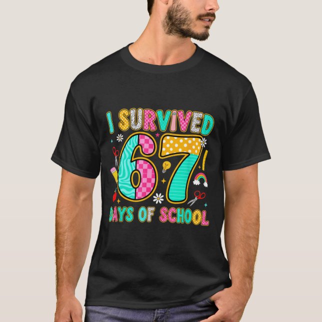I Survived 67 Days Of School Funny Meme Teacher St T-Shirt (Front)