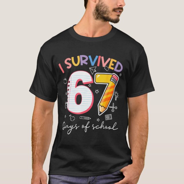 I Survived 67 Days Of School Funny Meme Teacher St T-Shirt (Front)