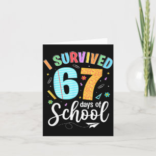 I Survived 67 Days Of School Funny Meme Teachers S Card