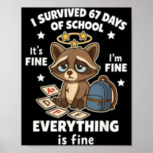 I Survived 67 Days Of School Funny Raccoon Poster