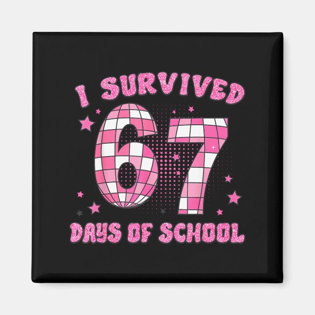 I Survived 67 Days Of School Funny Retro 67 Meme S Magnet (Front)