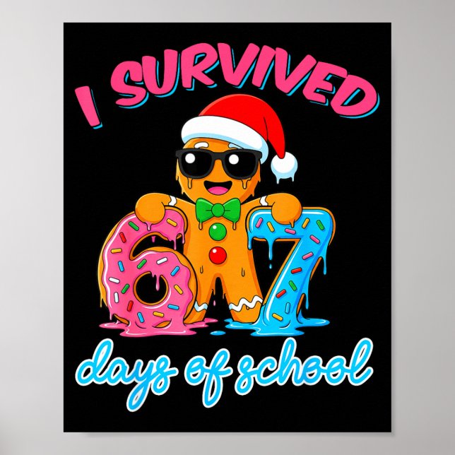 I Survived 67 Days Of School Funny Six Seven 67 Gi Poster (Front)