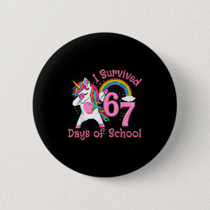 I Survived 67 Days Of School Funny Six Seven 6 7 M Cm Round Badge