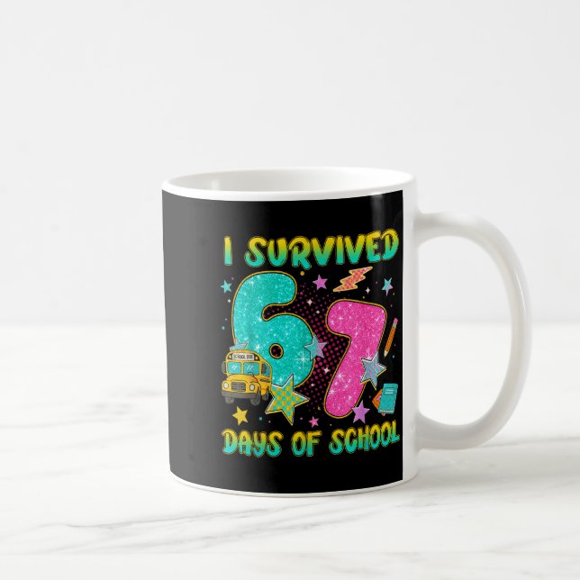 I Survived 67 Days Of School Funny Six Seven 6 7 M Coffee Mug (Right)