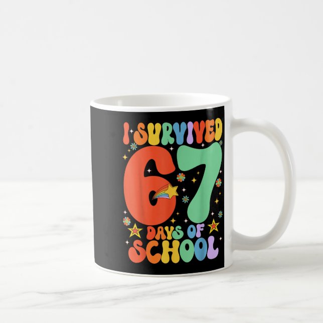 I Survived 67 Days Of School Funny Six Seven 6 7 M Coffee Mug (Right)